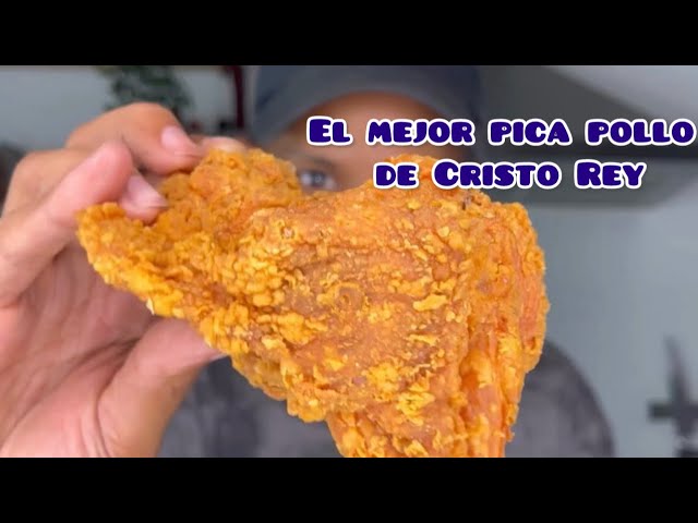 Los mejores picapollos en Cristo Rey